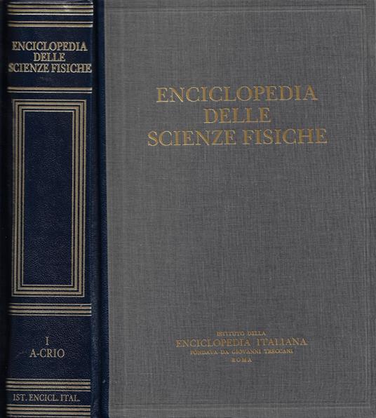 Enciclopedia delle Scienze Fisiche. Vol. I: A-CRIO - copertina
