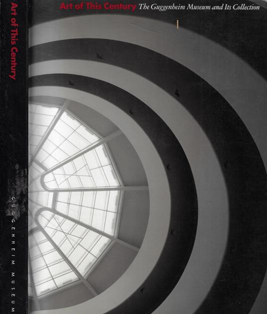 Art of this Century: The Guggenheim Museum and Its Collection - copertina