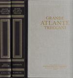Grande Atlante Treccani (Cartografia del Touring Club Italiano). Vol. I, Vol. II