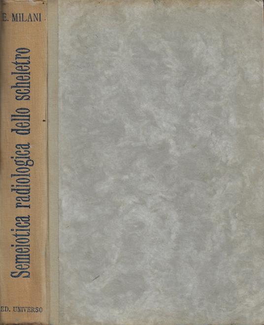 Semeiotica Radiologica dello Scheletro - Eugenio Milani - copertina