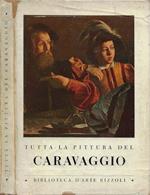 Tutta la pittura del Caravaggio