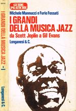 I grandi della musica Jazz da Scott Joplin a Gil Evans vol.I