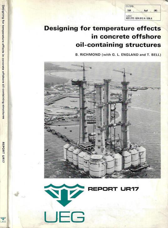 Designing for temperature effects in concrete offshore oil - containing structures - copertina