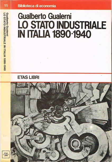 Lo stato industriale in Italia 1890-1940 - copertina