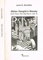 Other people's money and how the bankers use it