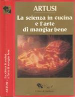 La scienza in cucina e l'arte di mangiar bene