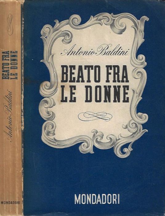 Beato fra le donne - Antonio Baldini - copertina