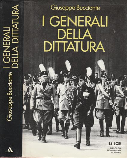 I generali della dittatura - Giuseppe Bucciante - copertina