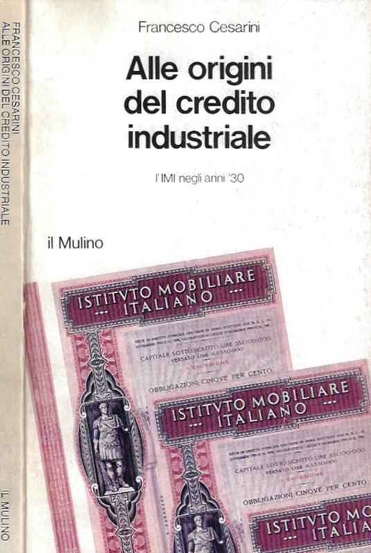 Alle origini del credito industriale - Francesco Cesarini - copertina