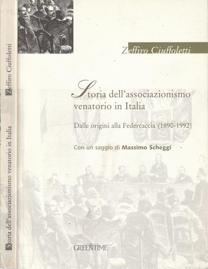 Storia dell'associazionismo venatorio in Italia - Zeffiro Ciuffoletti - copertina