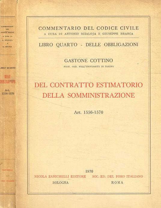 Del contratto estimatorio. Della somministrazione - Gastone Cottino - copertina