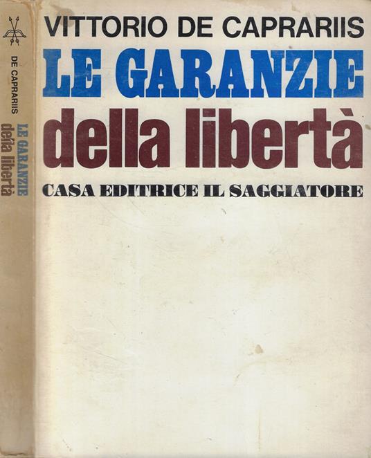 Le garanzie della libertà - Vittorio De Caprariis - copertina