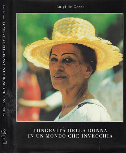 Longevità della donna in un mondo che invecchia - Luigi De Cecco - copertina