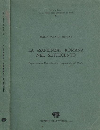 La sapienza romana nel Settecento - Maria Rosa Di Simone - copertina