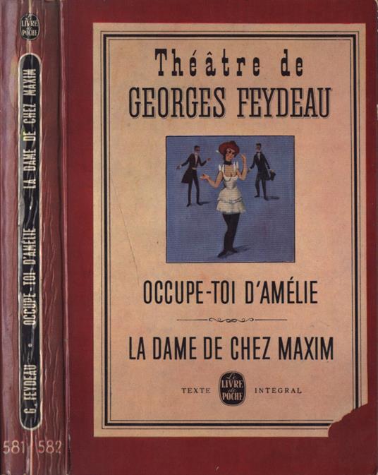 Occupe - toi d' Amélie - La dame de chez maxim - Georges Feydeau - Libro  Usato - Editions du Bélier - Le livre de Poche | IBS
