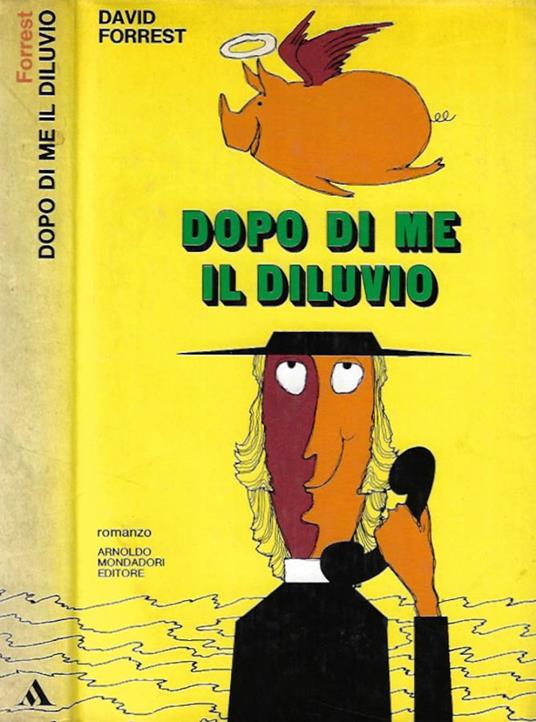 Dopo di me il diluvio - David Forrest - copertina