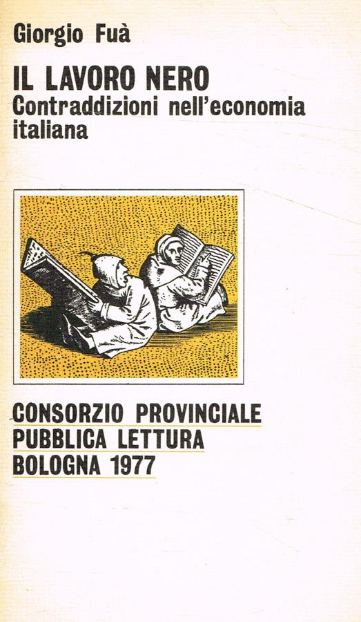 Il lavoro nero. Contraddizioni nell'economia italiana - Giorgio Fuà - copertina