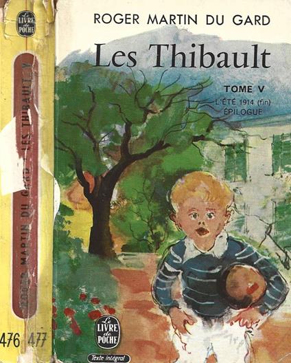 Les Thibault. Tome V. L'été ( fin ) Epilogue - Roger Martin du Gard - copertina