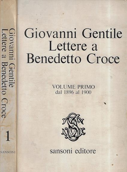 Lettere a Benedetto Croce Vol. I - Giovanni Gentile - copertina