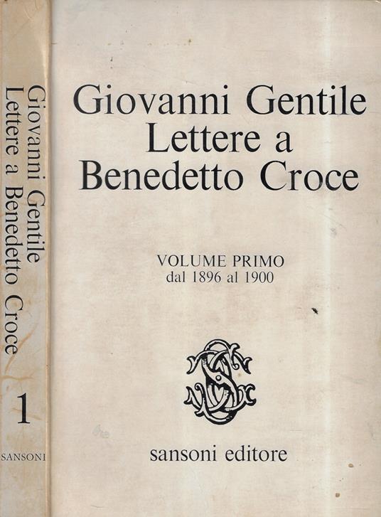 Lettere a Benedetto Croce Vol. I - Giovanni Gentile - copertina