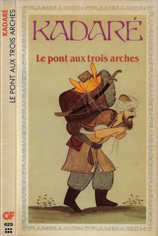 Le Pont aux Trois Arches - Ismail Kadaré - copertina