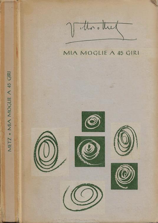 Mia moglie a 45 giri - Vittorio Metz - copertina