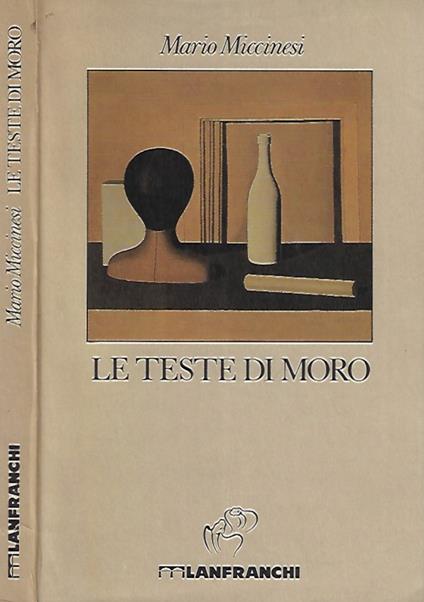 Le teste di moro - Mario Miccinesi - copertina