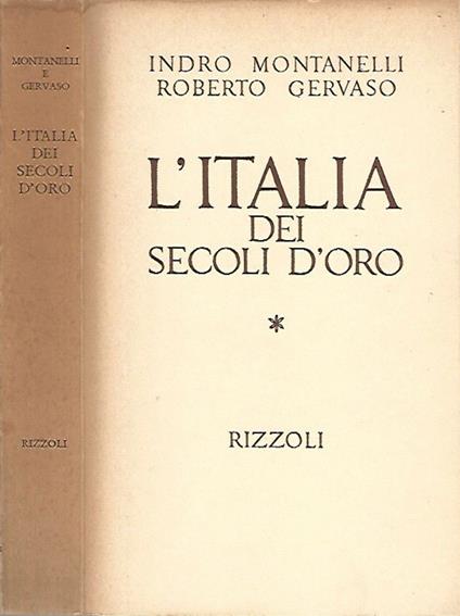 L' Italia dei secoli d'oro - Indro Montanelli - copertina
