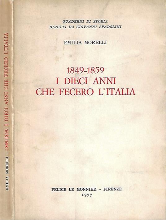 1849 - 1859. I dieci anni che fecero l'Italia - Emilia Morelli - copertina