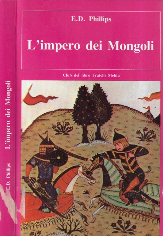 L' impero dei Mongoli - E. D. Phillips - copertina