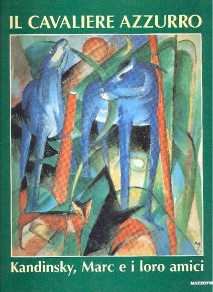 Il Cavaliere Azzurro. Kandinsky, Marc e i loro amici - copertina