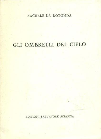 Gli ombrelli del cielo - Rachele La Rotonda - copertina