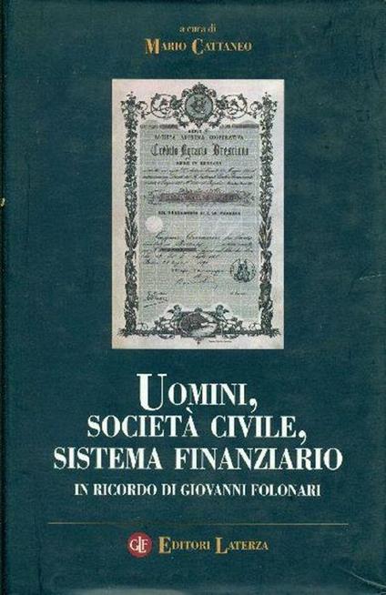 Uomini, società civile, sistema finanziario. In ricordo di Giovanni Folonari - Mario Cattaneo - copertina