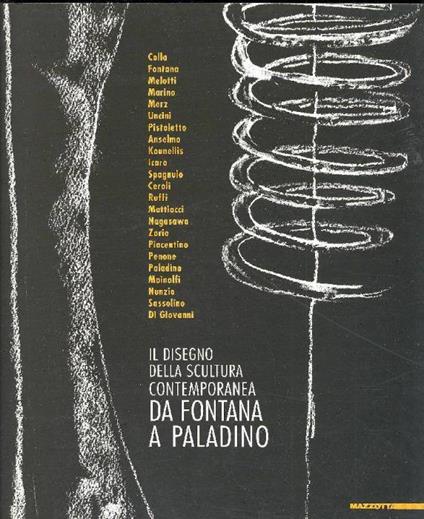 Il disegno della scultura contemporanea da Fontana a Paladino - Walter Guadagnini - copertina