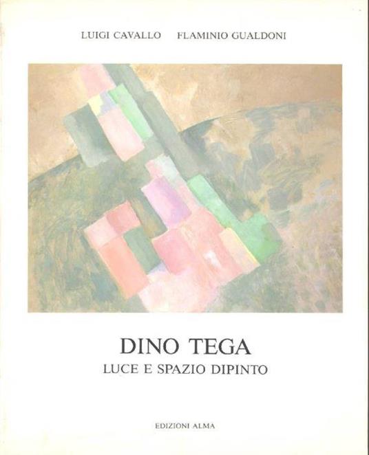 Dino Tega. Luce e spazio dipinto - copertina