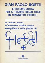 Epistemologia per il tramite dello stile in Giannetto Fieschi