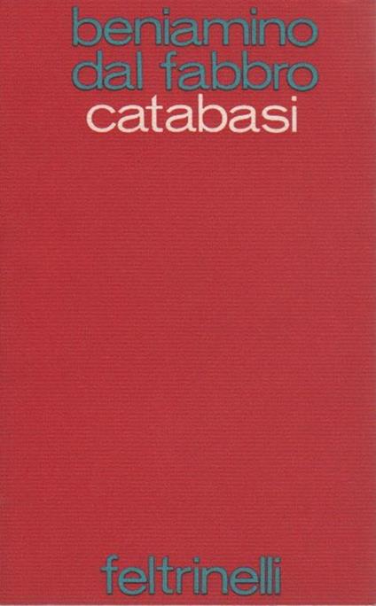 Catabasi. Acaphisti di Jeronimo. Cantata rossa. Cymbalum mundi - Beniamino Dal Fabbro - copertina