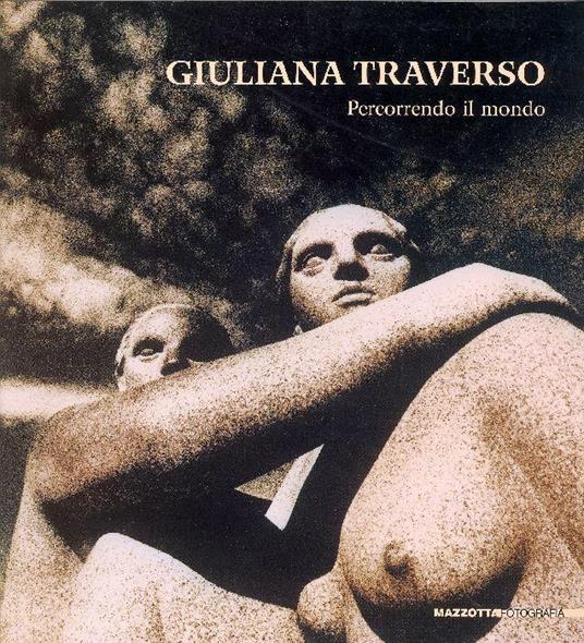 Percorrendo il mondo. Travelling the World - Giuliana Traverso - copertina