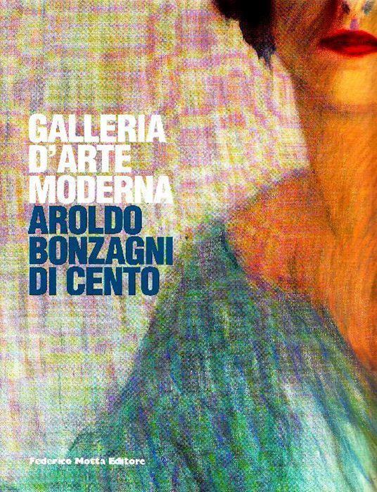 Galleria d'Arte Moderna Aroldo Bonzagni di Cento - Fausto Gozzi - copertina