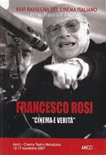Primo piano sull'autore. XXVI rassegna del cinema italiano. Francesco Rosi ''Cinema e ve