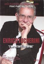 Enrico Lucherini, l'importante è stupire