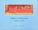 Marco Cappelletti. I labirinti invisibili