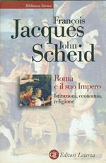 Roma e il suo impero. Istituzioni, economia, religione