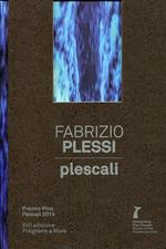 Fabrizio Plessi. Plescali