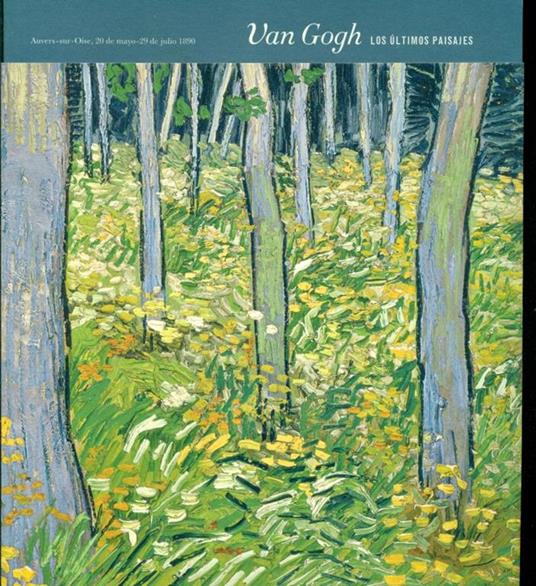 Van Gogh. Los ultimos paisajes - Vincent Van Gogh - copertina