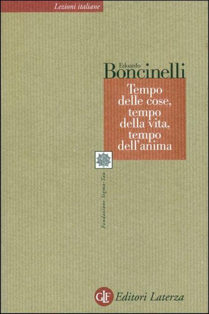 Tempo delle cose, tempo della vita, tempo dell'anima - Edoardo Boncinelli - copertina
