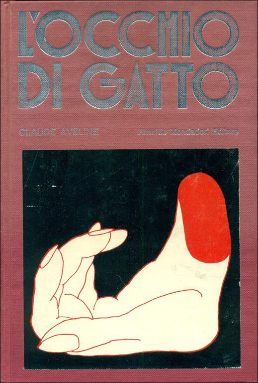 L' occhio di gatto (Vettura 7, posto 15. Il getto d'acqua. L'occhio di gatto. La doppia morte dell'ispettore Belot) - Claude Aveline - copertina