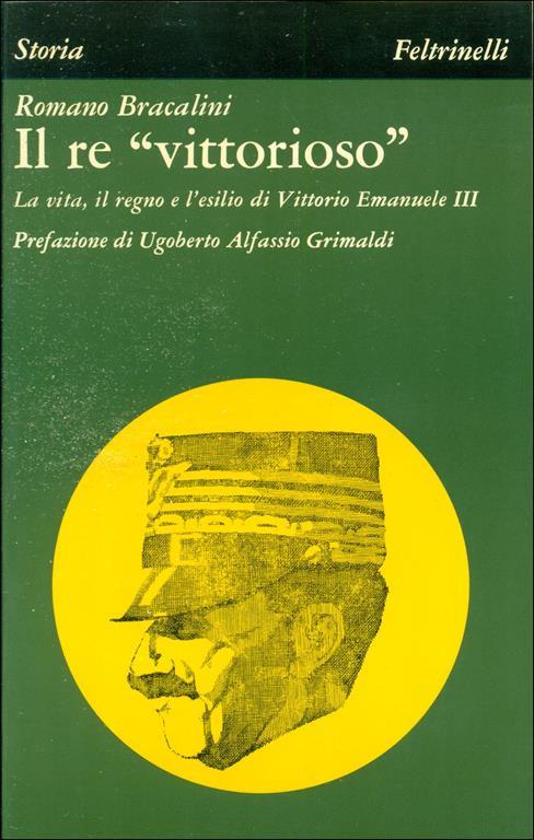 Il re ''vittoriosò' - Romano Bracalini - copertina