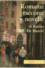 Romanzi racconti e novelle (Il signor dottorino. Due anime in un corpo. Redivivo. Col fuoco non si scherza. Racconti e novelle). Milanin Milanon