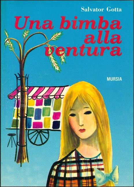 La damigella di Bard - Una bimba alla ventura - Gloria sui campi 1859 - Il Castello di Montalto - Italia 1861 - Le cinque giornate - Roma! Roma! - Garibaldi 1860 - Due vite sul mare - L'avventuroso Murat - Salvatore Gotta - copertina